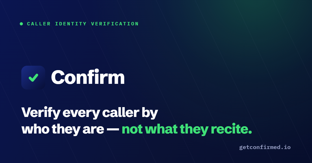 Confirm — Caller identity verification for credit unions, banks & call ...